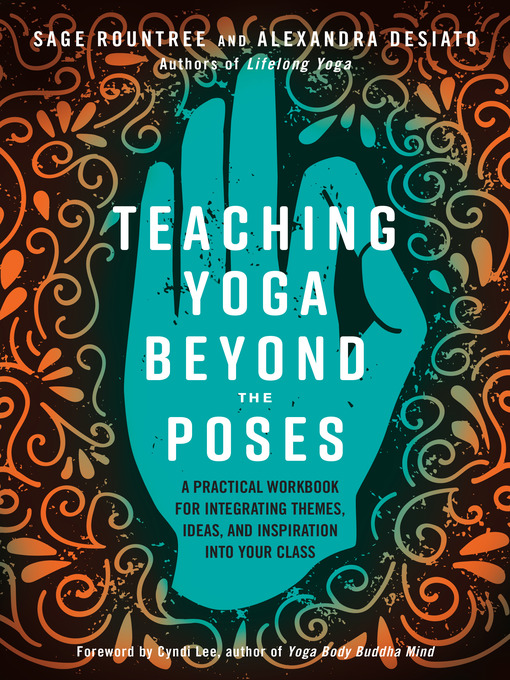 Title details for Teaching Yoga Beyond the Poses by Sage Rountree - Available